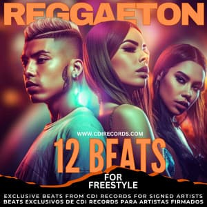 12 reggaeton beats for freestyle - CDI RECORDS S.A.