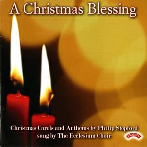 A Christmas Blessing - The Ecclesium Choir