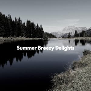 Summer Breezy Delights - Vancouver Chill Out Jazz