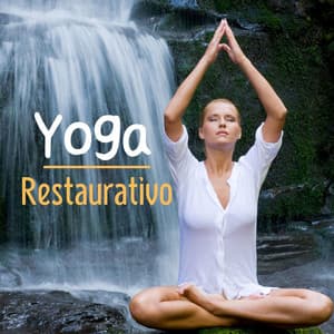 Yoga Restaurativo: Música Tranquila para Yoga, Meditación, Asana y Pranayama - Lucia Guiada