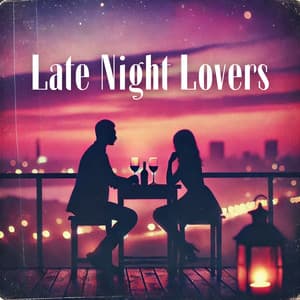 Late Night Lovers: Intimate Atmosphere, Connection, and Closeness - Sensual Chill Saxaphone Band