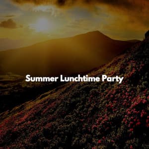 Summer Lunchtime Party - Música para Desayuno De Lujo