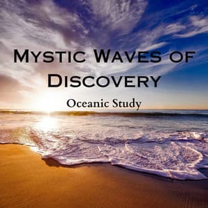 Mystic Waves of Discovery: Oceanic Study - Relaxing Ocean Library