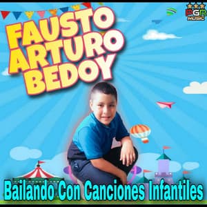 Bailando Con Canciones Infantiles - FAUSTO ARTURO BEDOY