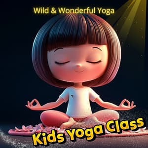 Wild & Wonderful Yoga - Kids Yoga Class