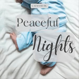 Peaceful Nights - Calma Music