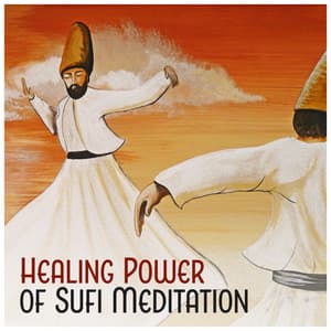 Healing Power of Sufi Meditation - Relaxation & Meditation Academy
