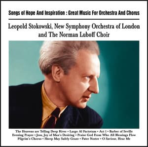 Songs of Hope And Inspiration : Great Music For Orchestra And Chorus - Leopold Stokowski