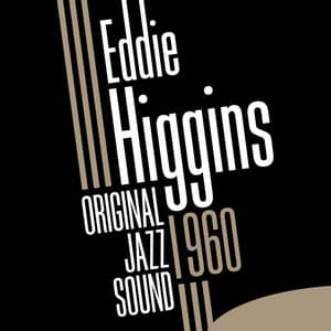 Original Jazz Sound: Eddie Higgins - Eddie Higgins