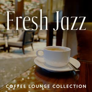 Fresh Jazz: Coffee Lounge Collection, Summer Jazz Paradise - Jazz Relax Academy