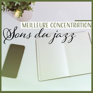 Meilleure concentration - Sons du jazz, Musique de fond parfaite pour lire, étudier et contempler - Lounge Jazz Affection