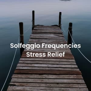 Solfeggio Frequencies Stress Relief - Hz Frequencies Solfeggio Healing