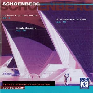 Schoenberg: Pelleas Und Melisande - Arnold Schoenberg