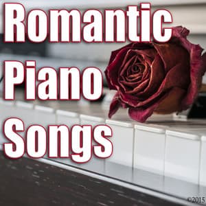 Romantic Piano Songs - Piano Love Songs