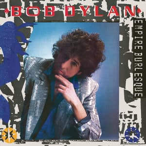 Empire Burlesque - Bob Dylan