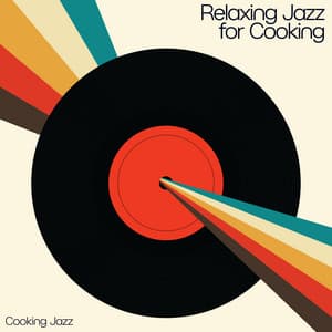 Relaxing Jazz for Cooking - Cooking Jazz