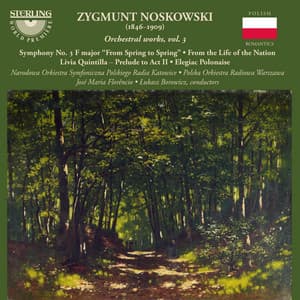 Noskowski: Orchestral Works, Vol. 3 - Zygmunt Noskowski