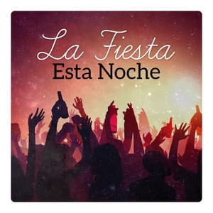 La Fiesta Esta Noche – Música para Bailar, Ritmos Calientes, Chill Out - Total Chill Out Empire