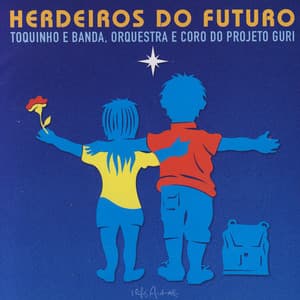 Herdeiros Do Futuro - Toquinho