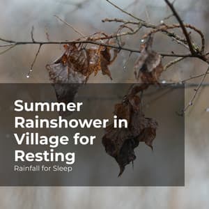 Summer Rainshower in Village for Resting - Rainfall For Sleep