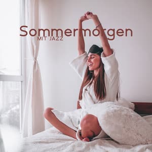Sommermorgen mit Jazz - Instrumental Jazz Musik Hintergrund