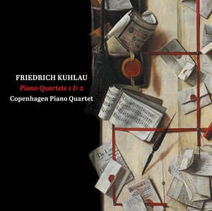Kuhlau: Piano Quartets Nos. 1 & 2 - Friedrich Kuhlau