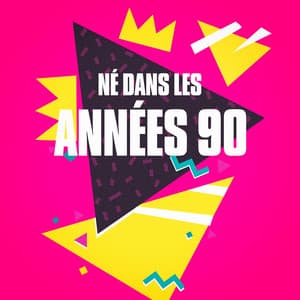 Né dans les années 90 - Generation 90