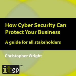 How Cyber Security Can Protect Your Business - Christopher Wright