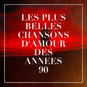 Les plus belles chansons d'amour des années 90 - 50 chansons d'amour essentielles pour la Saint-Valentin