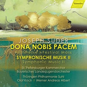 Suder: Festival Mass in D Major "Dona nobis pacem" & Symphonische Musik No. 2 - Joseph Suder