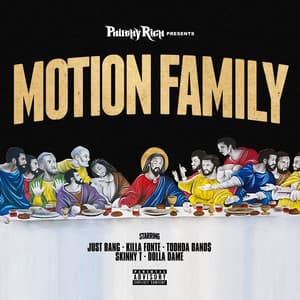 Motion Family - Philthy Rich