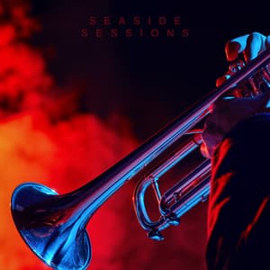 Seaside Sessions - Restaurant Music