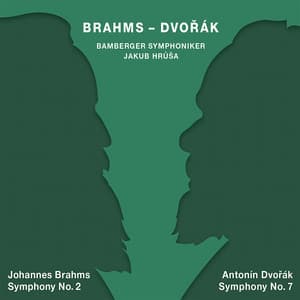 Brahms: Symphony No. 2 in D Major, Op. 73 - Dvořák: Symphony No. 7 in D Minor, Op. 70, B. 141 - Bamberg Symphony