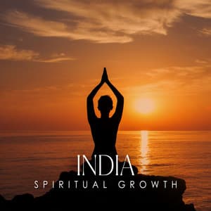 India Spiritual Growth: Secret Mindfulneses Meditation - Deep Meditation Music System