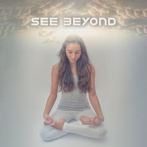 See Beyond: Pineal Gland Activation, Connect with Your Intuition, Third Eye Opening - Relaxed Mind Music Universe