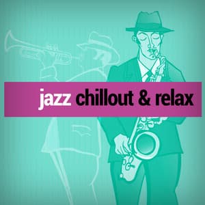 Jazz: Chillout & Relax - Chillout Jazz