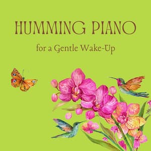 Humming Piano for a Gentle Wake-Up - Relax α Wave