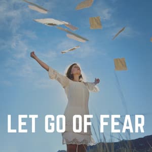 Let Go of Fear - Zarobi