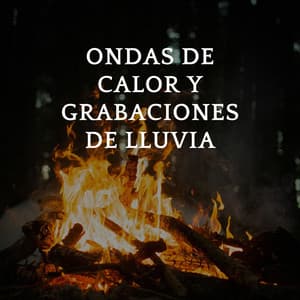 Ondas De Calor Y Grabaciones De Lluvia - Sueño Profundo Lluvia y Truenos
