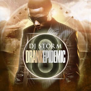 Drank Epidemic 8 - DJ Storm