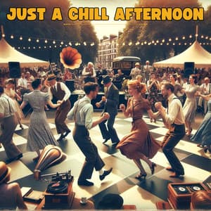 Just a Chill Afternoon: Vintage Lindy Hop Swing - Independent Swing Jazz