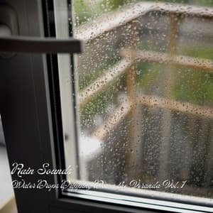 Rain Sounds: Water Drops Dripping Down the Veranda Vol. 1 - Rain Sounds FX