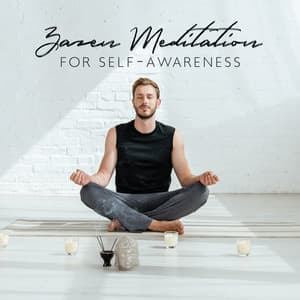 Zazen Meditation for Self-Awareness: Traditional Asian Meditation Music, Achieve Inner Peace and Perfect Harmony - Japanese Zen Shakuhachi