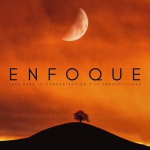 Enfoque: Jazz Para La Concentración Y La Productividad - Relajante jazz de piano
