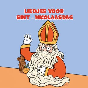 Liedjes voor Sint - Nicolaasdag - Sinterklaasmuziek