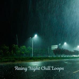 Rainy Night Chill Loops - elderflowers