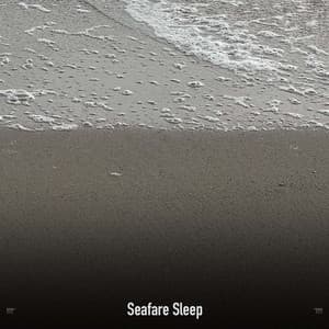 !!!!" Seafare Sleep "!!!! - Ocean Waves