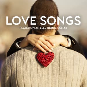 Love Songs Played on an Electronic Guitar - Instrumental Jazz Love Songs