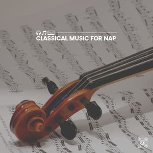 Classical Music for Nap - Classical Music For Relaxation