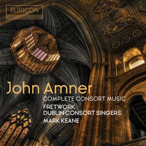 John Amner: Complete Consort Music - John Amner